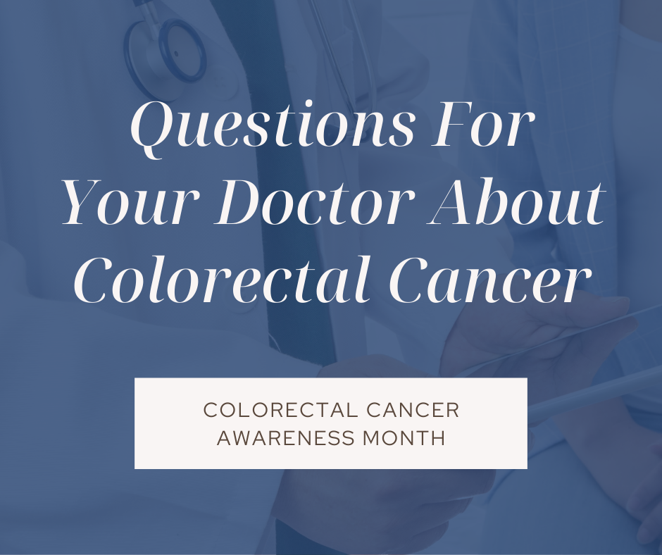 Colorectal Cancer Questions for Your Doctor